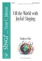 Fill the Earth with Joyful Singing Three-Part Mixed choral sheet music cover